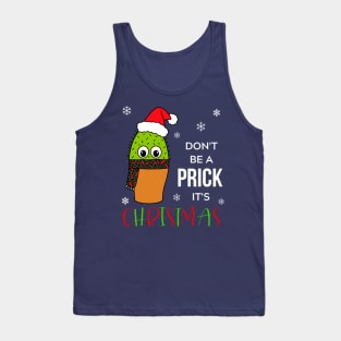 Don't Be A Prick It's Christmas - Cute Cactus With Christmas Scarf Tank Top